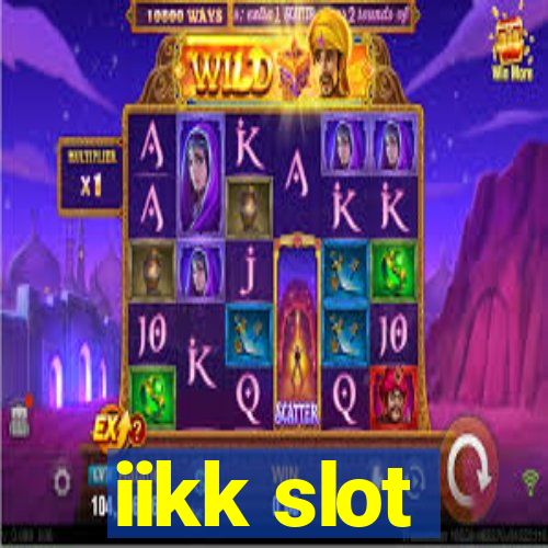 iikk slot